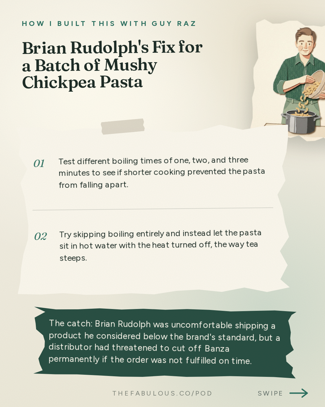 Brian Rudolph's Fix for a Batch of Mushy Chickpea Pasta — How I Built This with Guy Raz: Banza: Brian Rudolph. The Chickpea Pasta That Nearly Turned to Mush