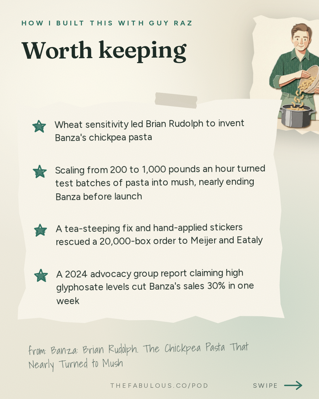 Worth keeping — How I Built This with Guy Raz: Banza: Brian Rudolph. The Chickpea Pasta That Nearly Turned to Mush