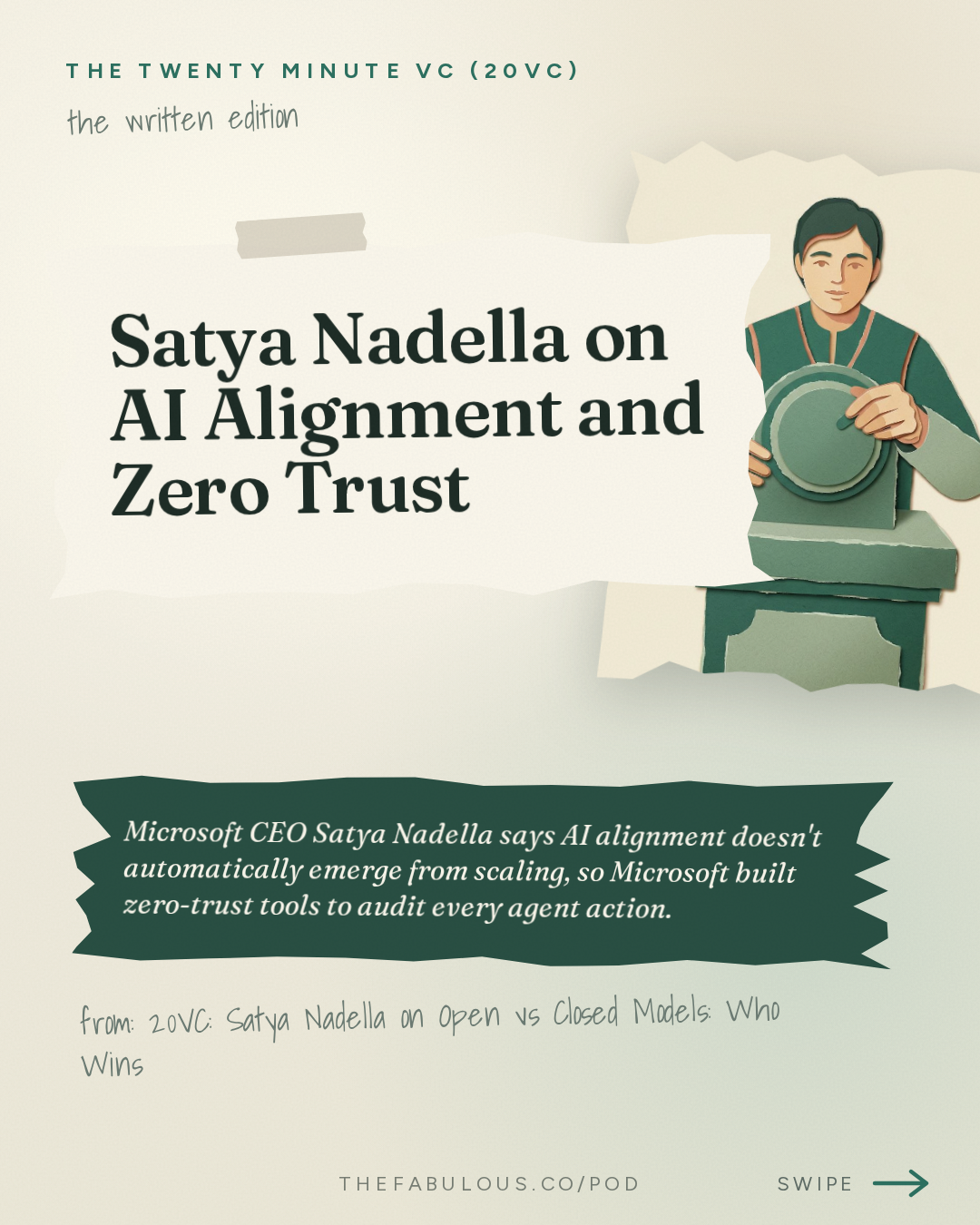 Satya Nadella on AI Alignment and Zero Trust — The Twenty Minute VC (20VC): Venture Capital | Startup Funding | The Pitch: 20VC: Satya Nadella on Open vs Closed Models: Who Wins | Whether to Trust Frontier Model Providers | Why Companies Need to Own Their Own Intelligence | The Importance of Verticalisation: From Chips to Models and More