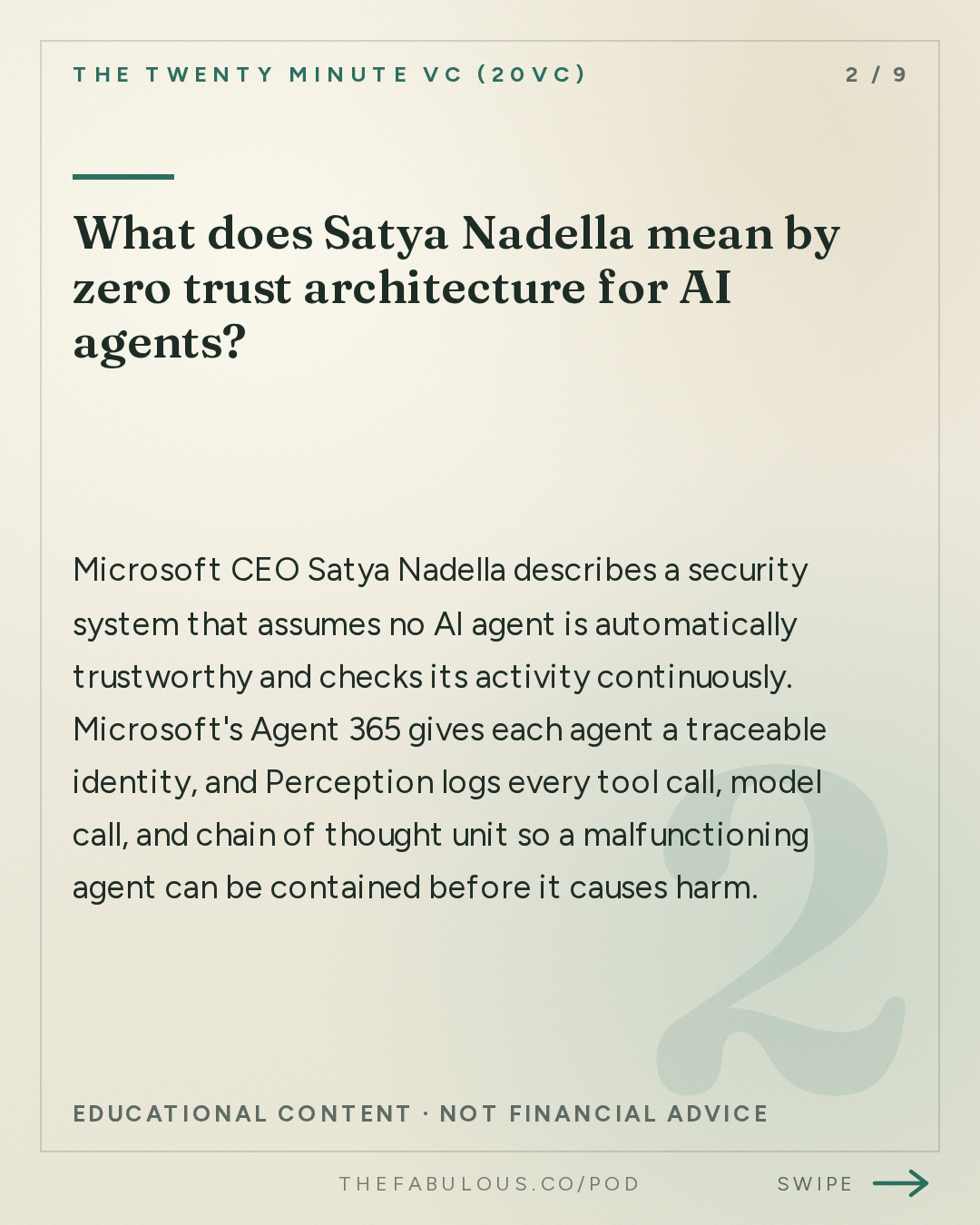 What does Satya Nadella mean by zero trust architecture for AI agents? — The Twenty Minute VC (20VC): Venture Capital | Startup Funding | The Pitch: 20VC: Satya Nadella on Open vs Closed Models: Who Wins | Whether to Trust Frontier Model Providers | Why Companies Need to Own Their Own Intelligence | The Importance of Verticalisation: From Chips to Models and More
