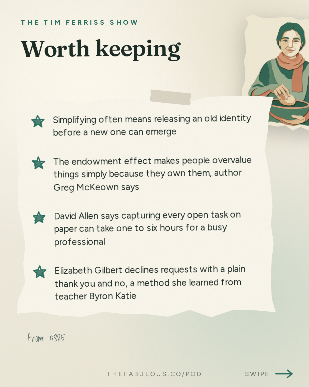 Worth keeping — The Tim Ferriss Show: #885: How to Simplify Your Life — Tips from Oliver Burkeman, Chip Conley, Elizabeth Gilbert, and More