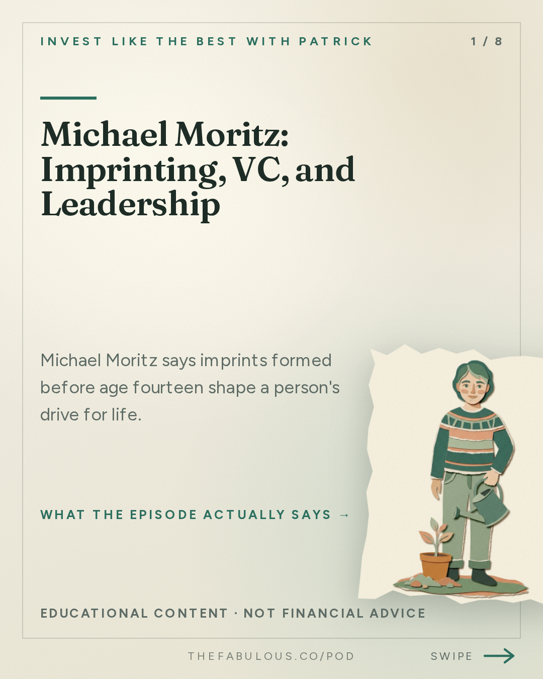 Michael Moritz: Imprinting, VC, and Leadership — Invest Like the Best with Patrick O'Shaughnessy: Michael Moritz - Lessons From 40 Years of Investing and Writing - [Invest Like the Best, EP.491]