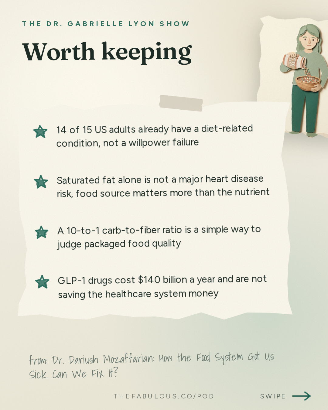 Worth keeping — The Dr. Gabrielle Lyon Show: Dr. Dariush Mozaffarian: How the Food System Got Us Sick. Can We Fix It?