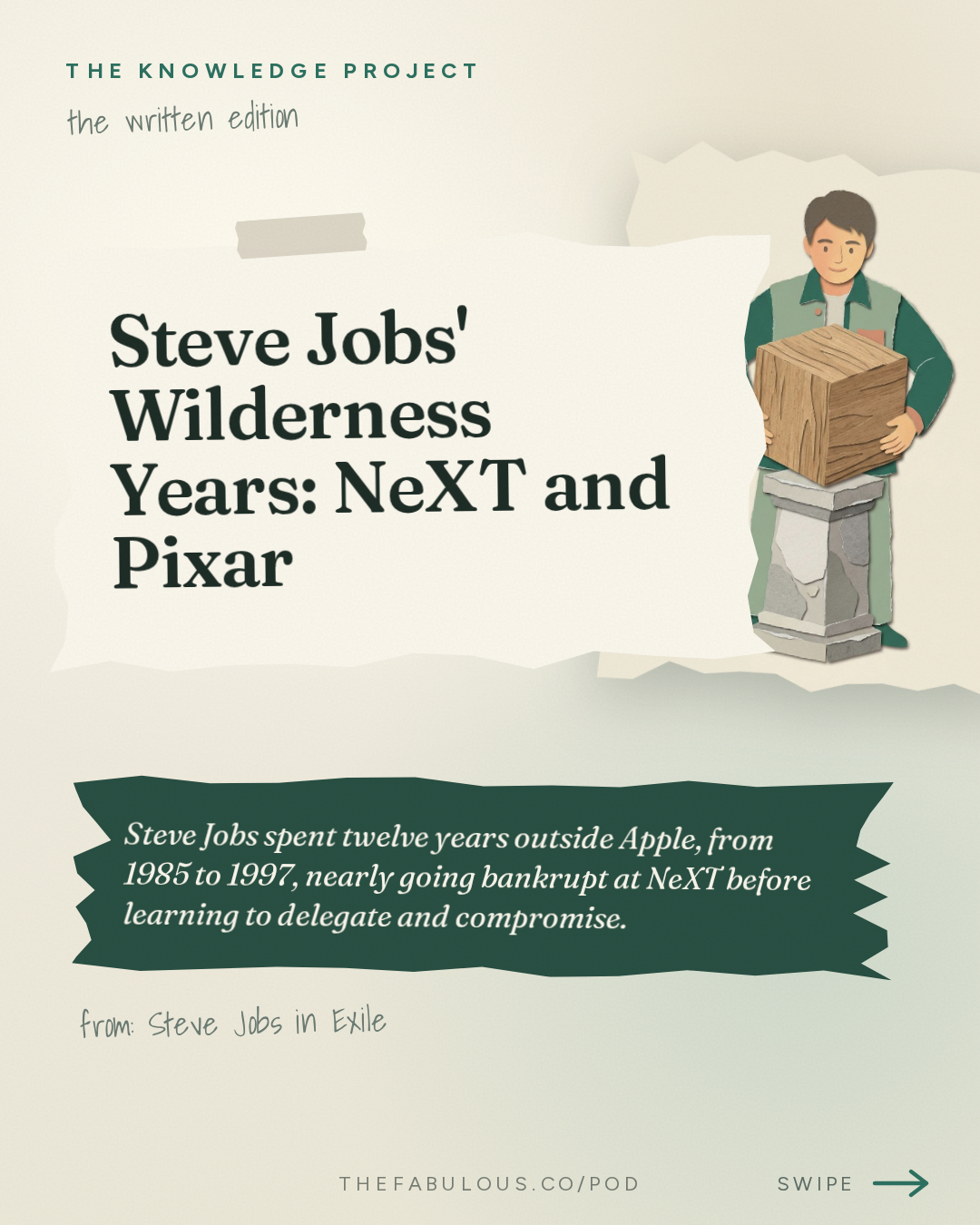 Steve Jobs' Wilderness Years: NeXT and Pixar — The Knowledge Project: Steve Jobs in Exile