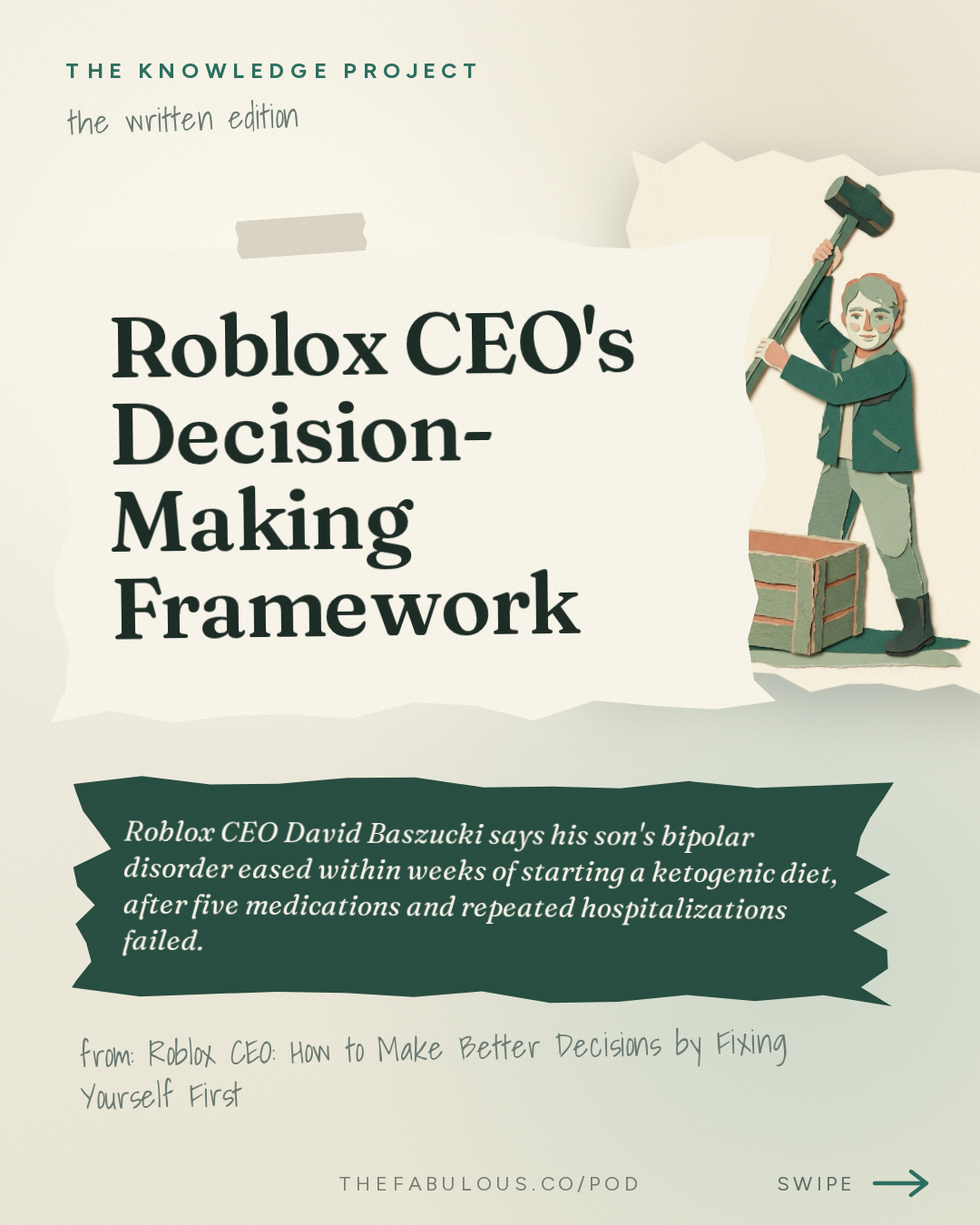 Roblox CEO's Decision-Making Framework — The Knowledge Project: Roblox CEO: How to Make Better Decisions by Fixing Yourself First
