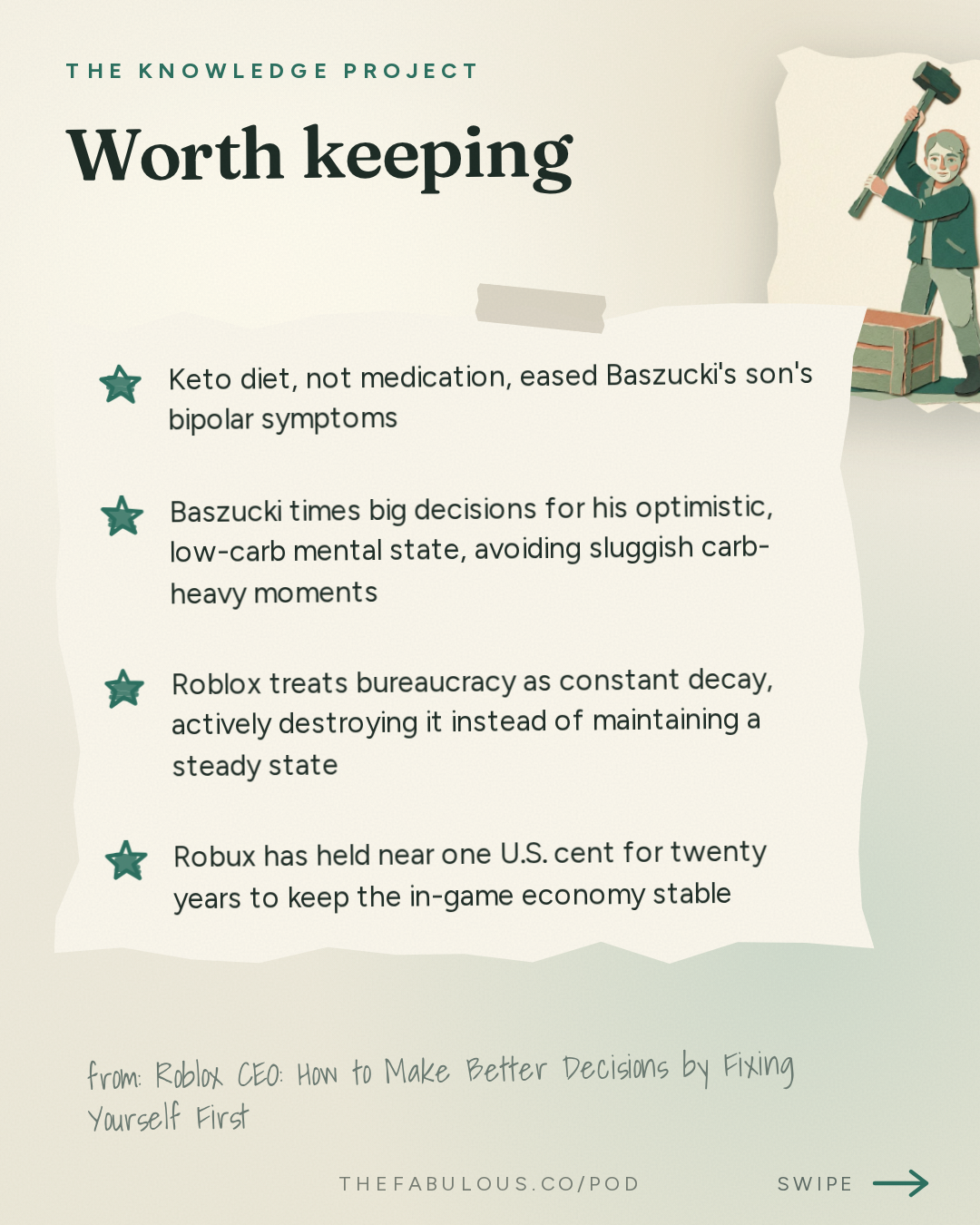 Worth keeping — The Knowledge Project: Roblox CEO: How to Make Better Decisions by Fixing Yourself First