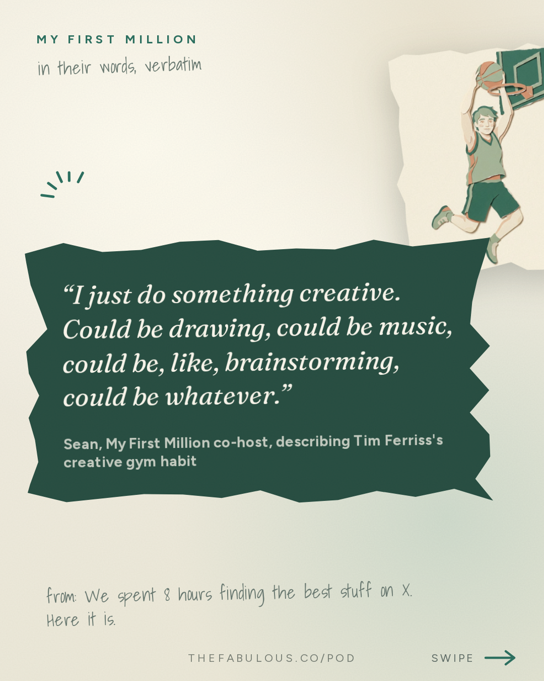 I just do something creative. Could be drawing, could be music, could be, like, brainstorming, could be whatever. — My First Million: We spent 8 hours finding the best stuff on X. Here it is.