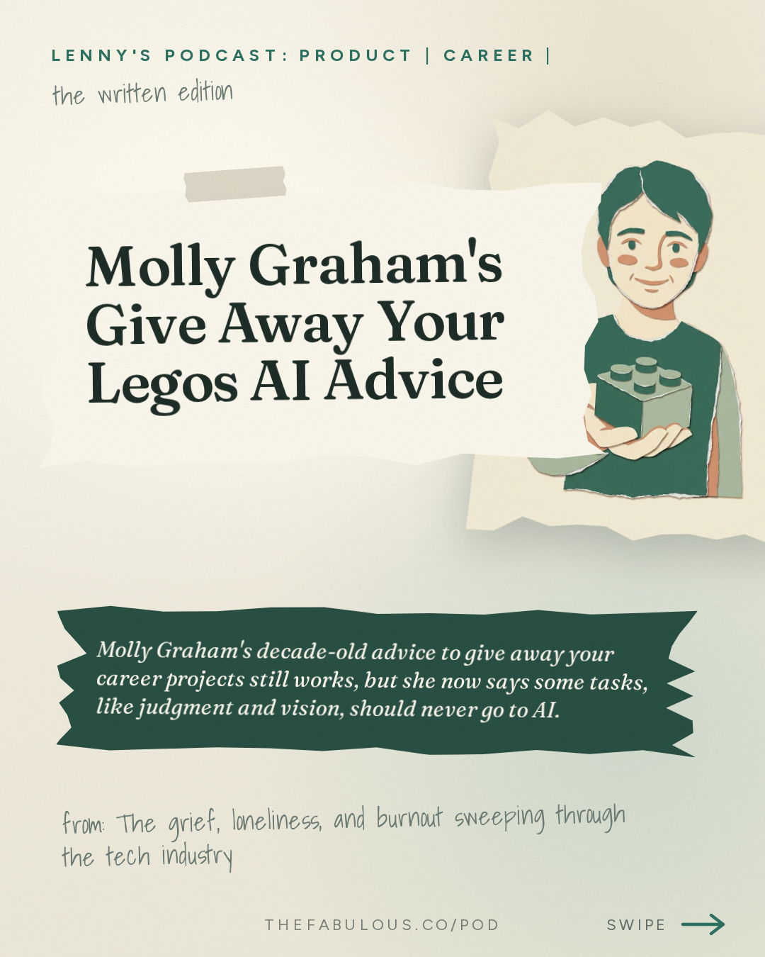 Molly Graham's Give Away Your Legos AI Advice — Lenny's Podcast: Product | Career | Growth: The grief, loneliness, and burnout sweeping through the tech industry right now | Molly Graham
