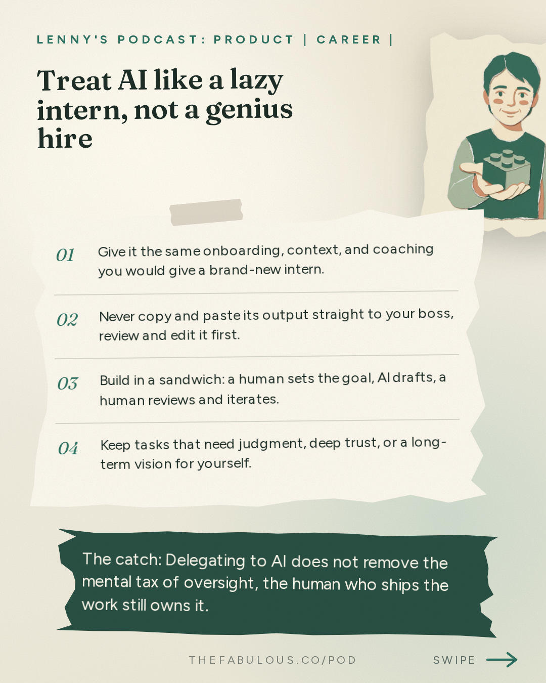 Treat AI like a lazy intern, not a genius hire — Lenny's Podcast: Product | Career | Growth: The grief, loneliness, and burnout sweeping through the tech industry right now | Molly Graham