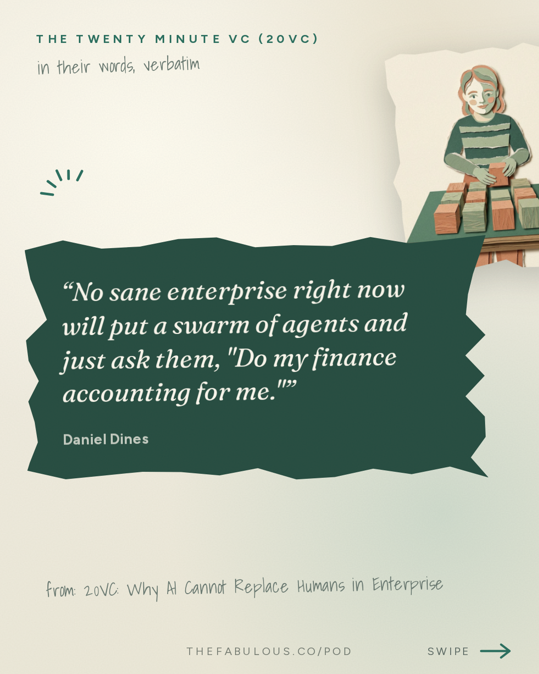 No sane enterprise right now will put a swarm of agents and just ask them, "Do my finance accounting for me." — The Twenty Minute VC (20VC): Venture Capital | Startup Funding | The Pitch: 20VC: Why AI Cannot Replace Humans in Enterprise | Why Work Processes Not Models Will Be The Most Valuable Asset in AI | Why Europe Has Lost and Building in the US vs EU with Daniel Dines, UiPath