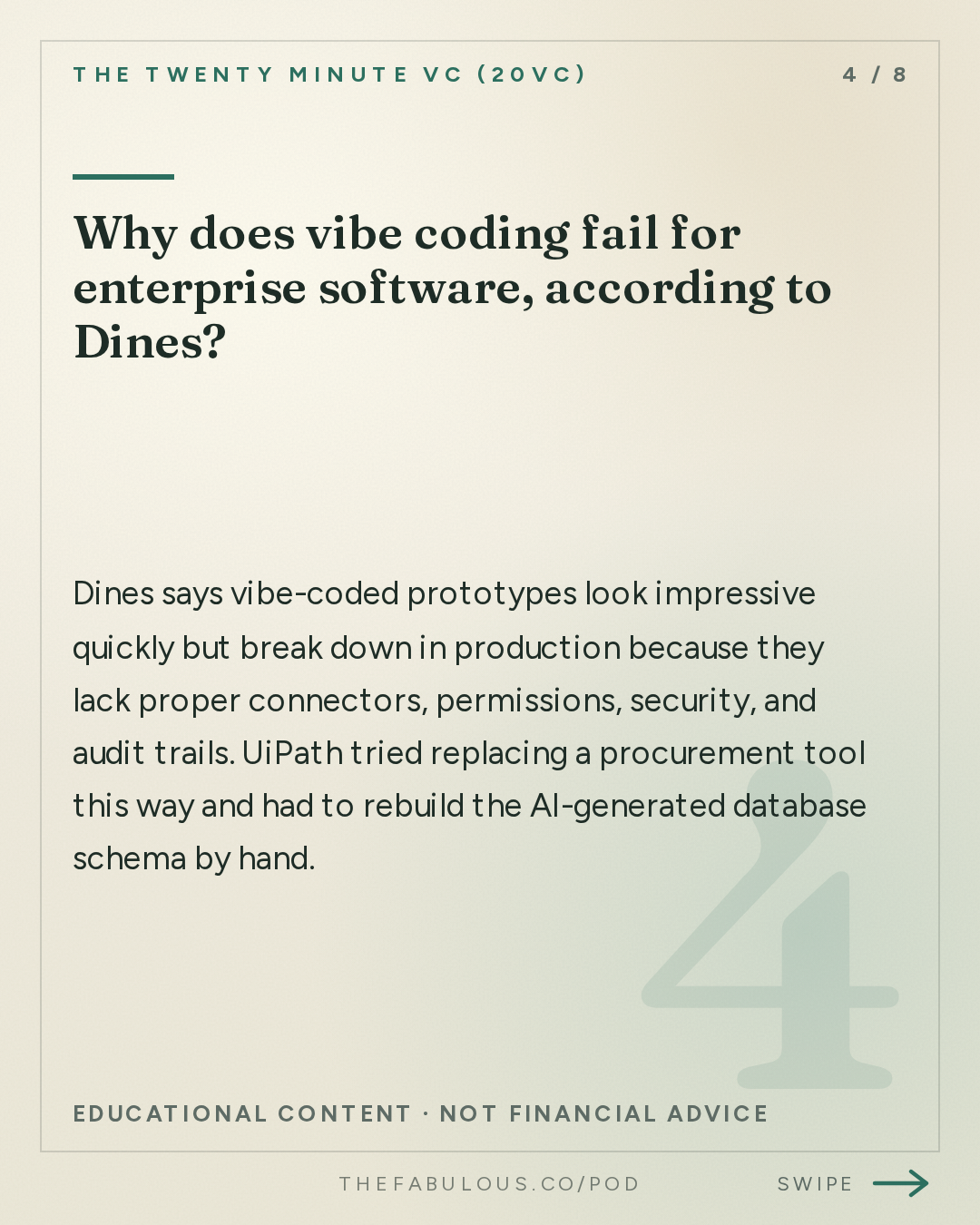 Why does vibe coding fail for enterprise software, according to Dines? — The Twenty Minute VC (20VC): Venture Capital | Startup Funding | The Pitch: 20VC: Why AI Cannot Replace Humans in Enterprise | Why Work Processes Not Models Will Be The Most Valuable Asset in AI | Why Europe Has Lost and Building in the US vs EU with Daniel Dines, UiPath