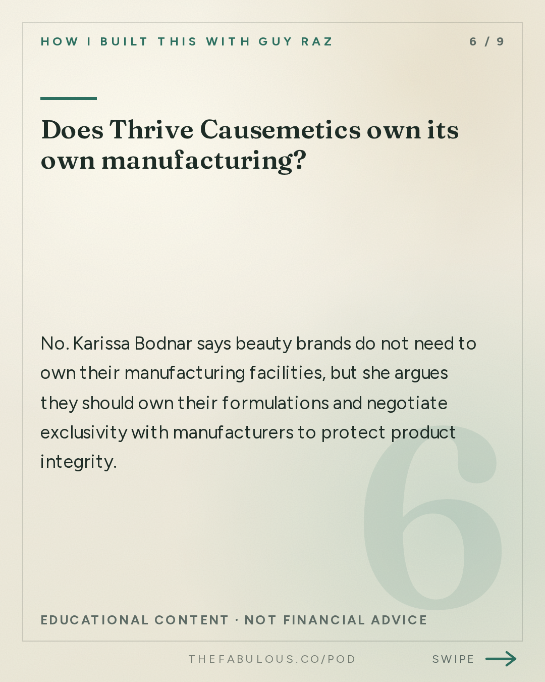 Does Thrive Causemetics own its own manufacturing? — How I Built This with Guy Raz: Thrive Causemetics: Karissa Bodnar. How $150 a Day in Sales Turned into a $150 Million Beauty Business with a Mission