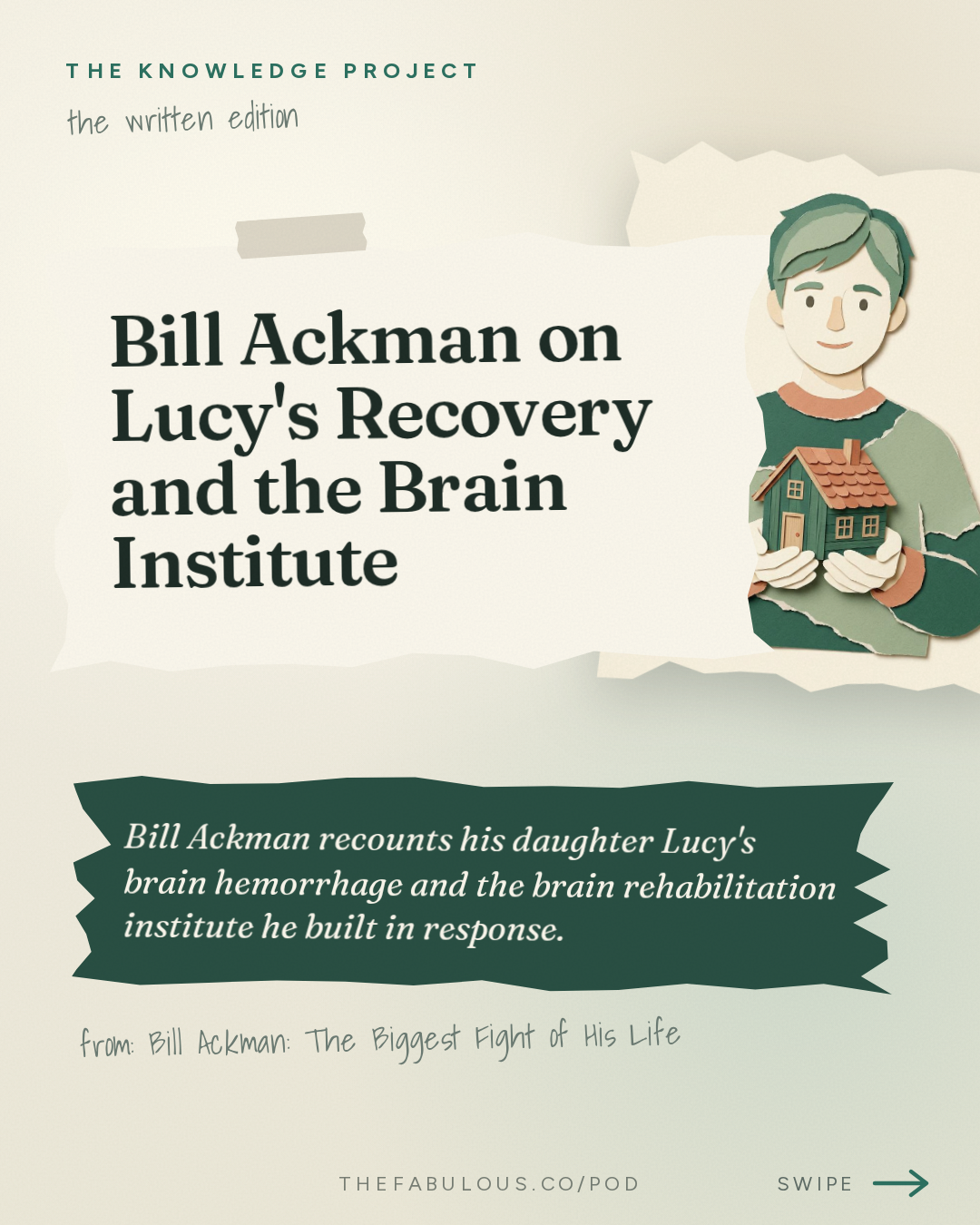 Bill Ackman on Lucy's Recovery and the Brain Institute — The Knowledge Project: Bill Ackman: The Biggest Fight of His Life