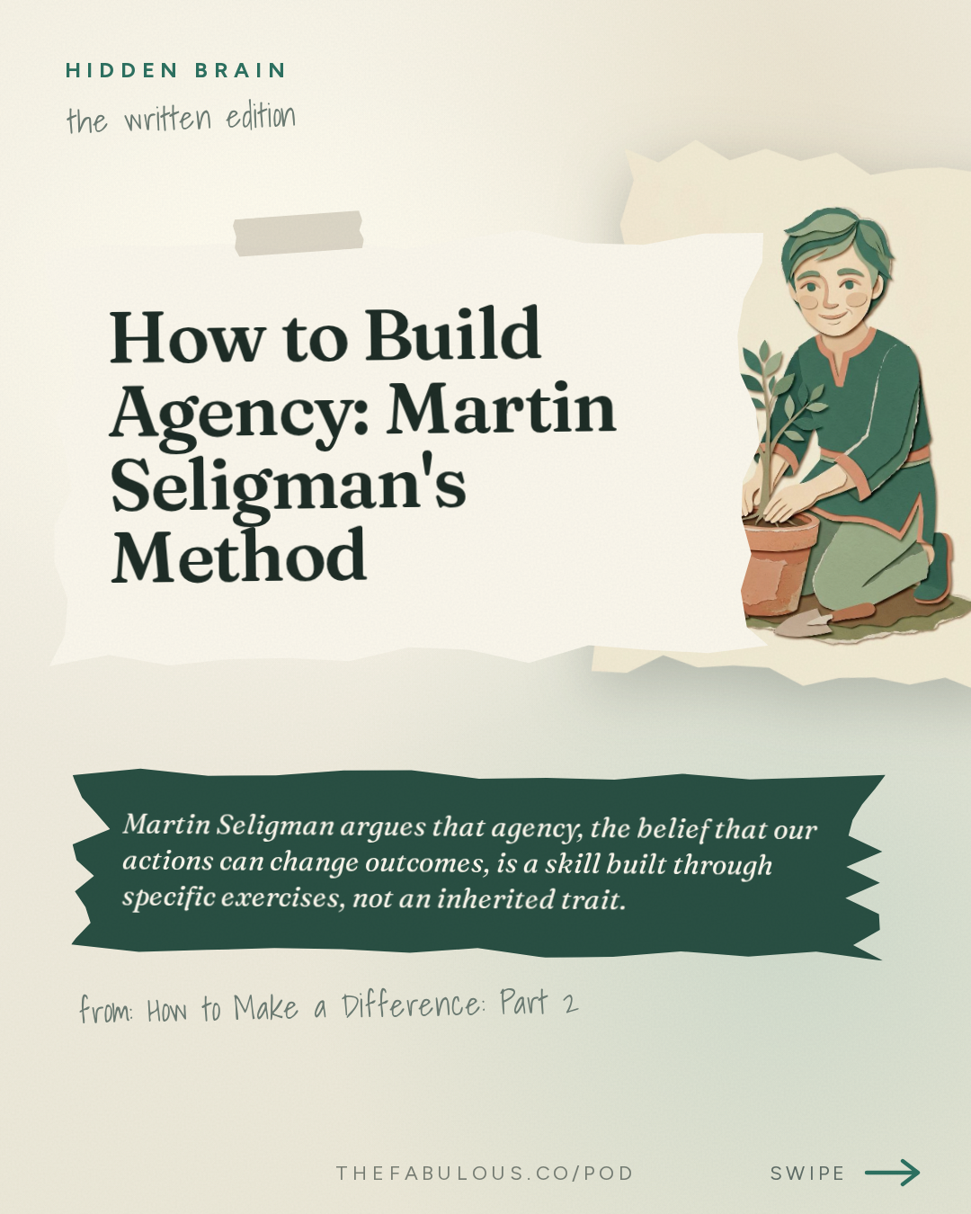 How to Build Agency: Martin Seligman's Method — Hidden Brain: How to Make a Difference: Part 2