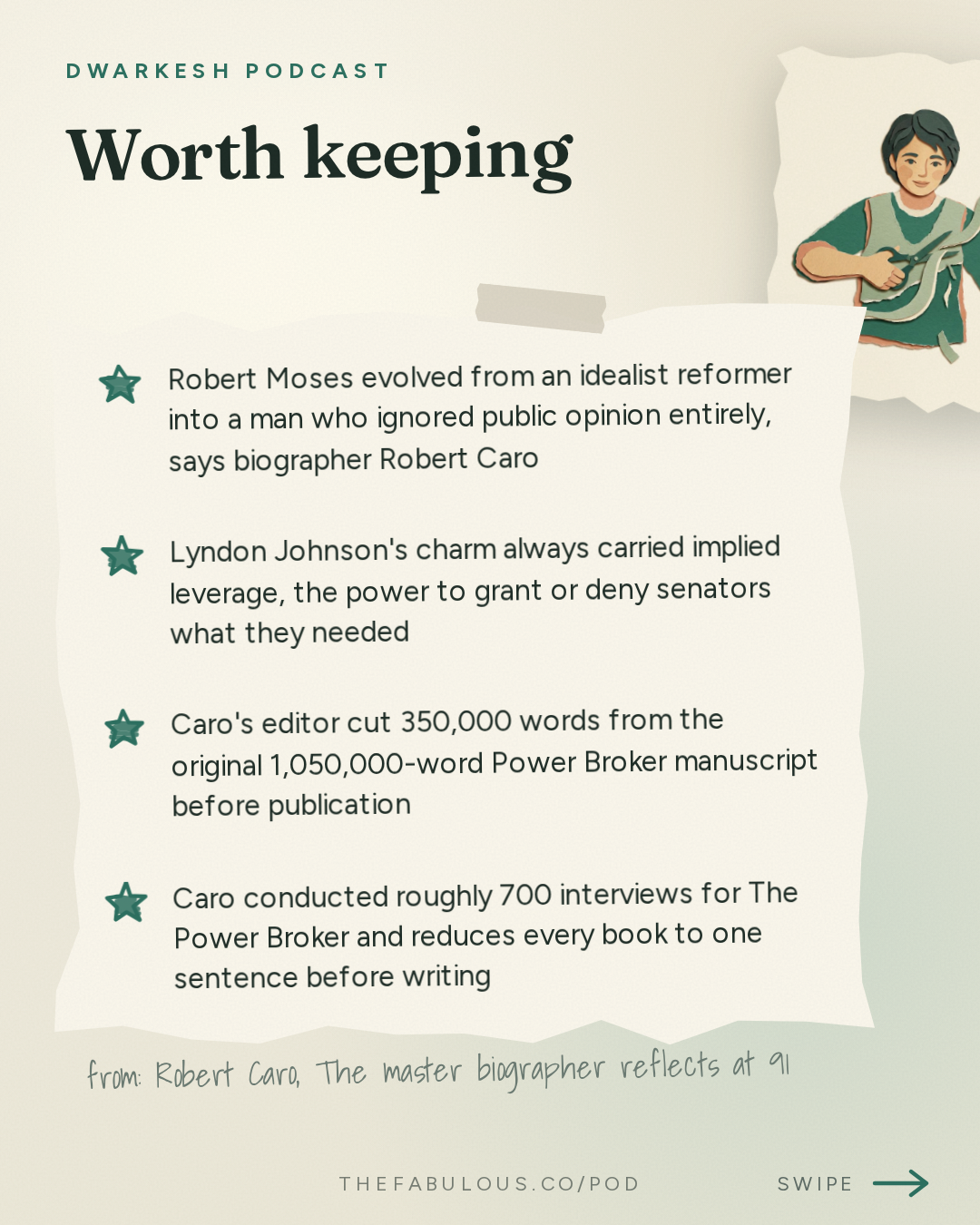 Worth keeping — Dwarkesh Podcast: Robert Caro – The master biographer reflects at 91