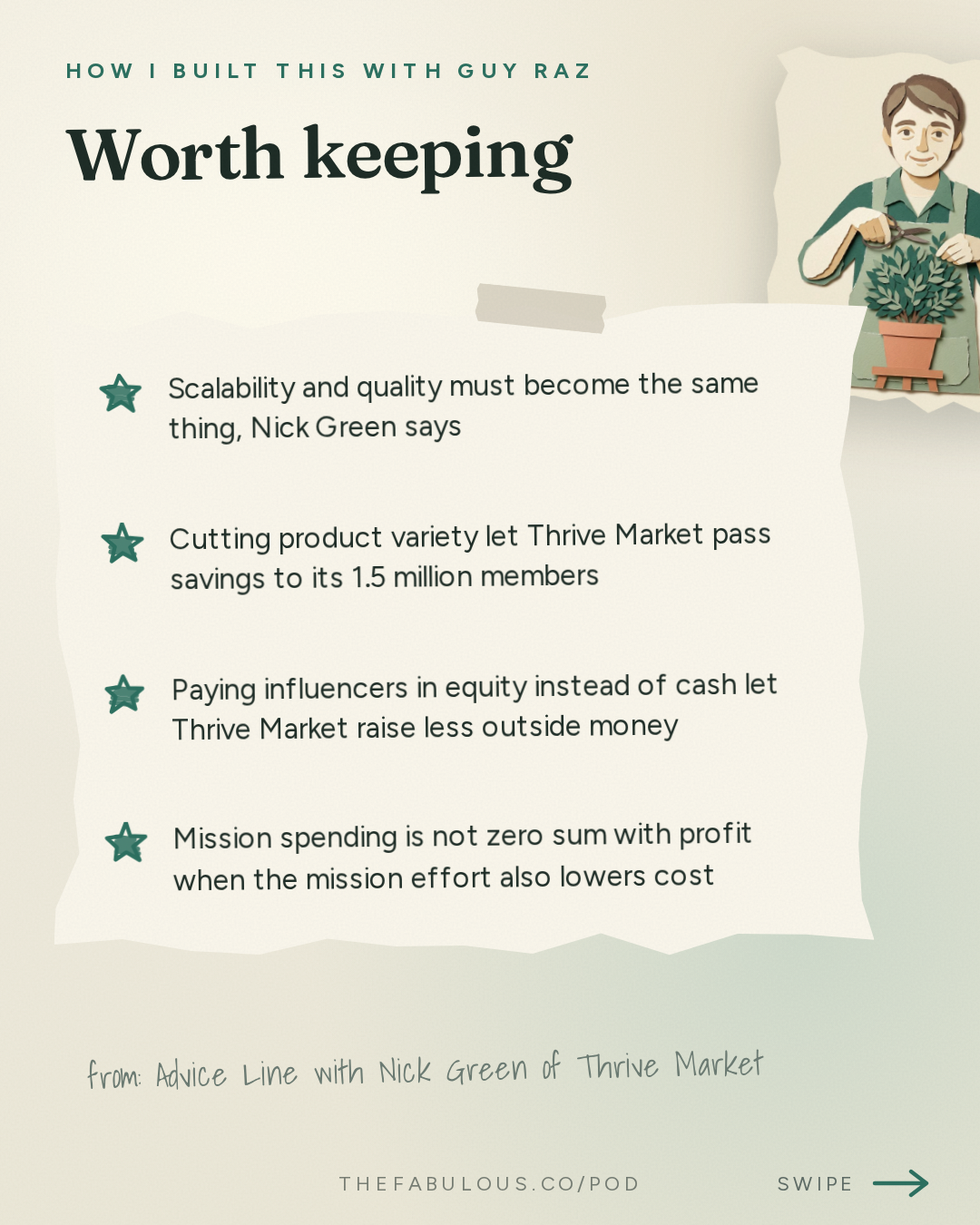 Worth keeping — How I Built This with Guy Raz: Advice Line with Nick Green of Thrive Market
