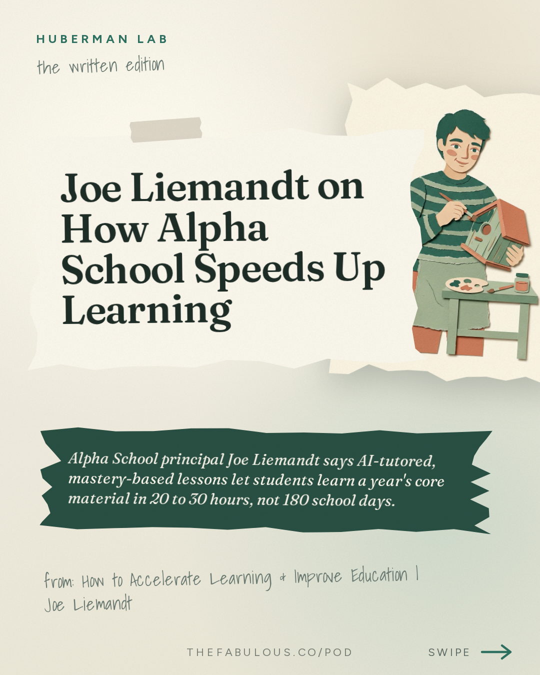 Joe Liemandt on How Alpha School Speeds Up Learning — Huberman Lab: How to Accelerate Learning & Improve Education | Joe Liemandt