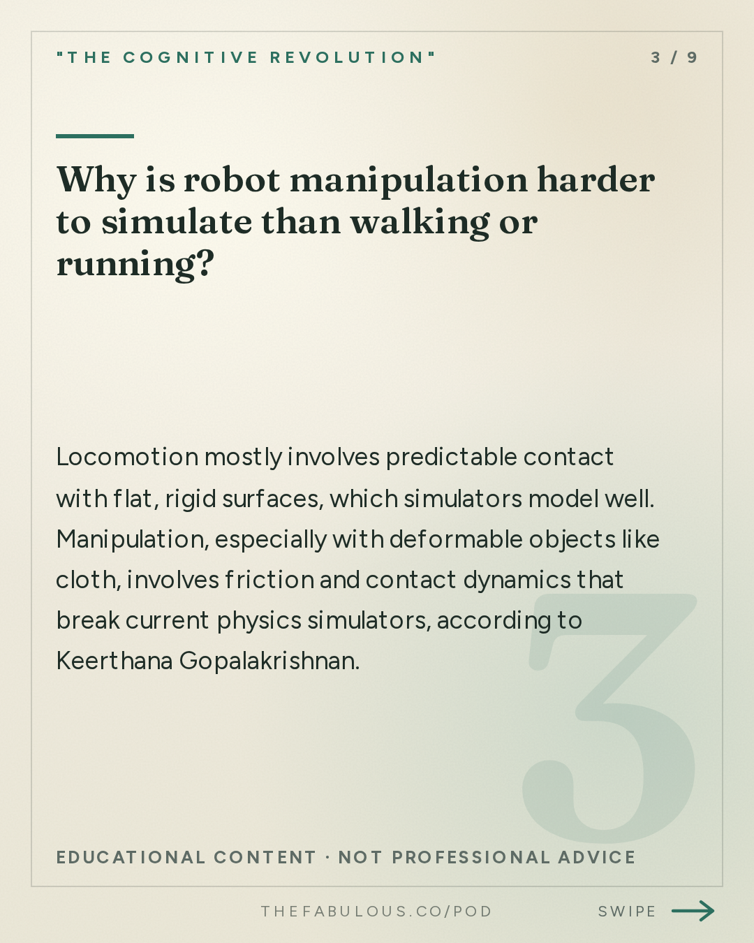 Why is robot manipulation harder to simulate than walking or running? — "The Cognitive Revolution" : One Brain, Any Body: Google DeepMind's Keerthana on Gemini Robotics 2, Cross-Embodiment & Humanoids