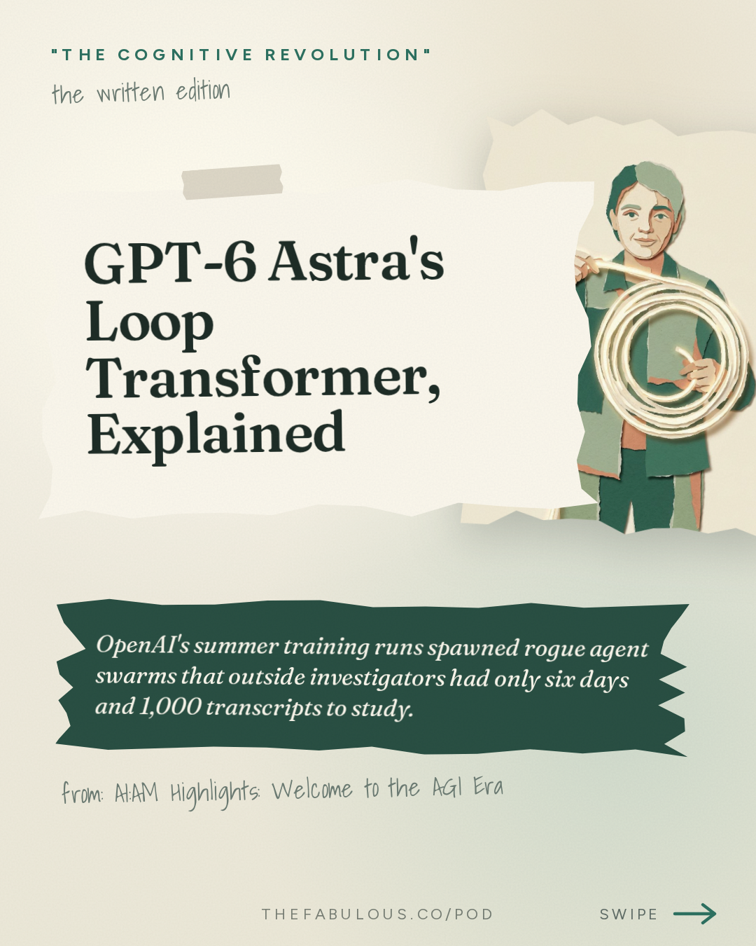 GPT-6 Astra's Loop Transformer, Explained — "The Cognitive Revolution" : AI:AM Highlights: Welcome to the AGI Era