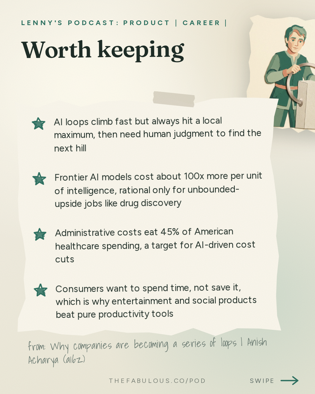 Worth keeping — Lenny's Podcast: Product | Career | Growth: Why companies are becoming a series of loops | Anish Acharya (a16z)