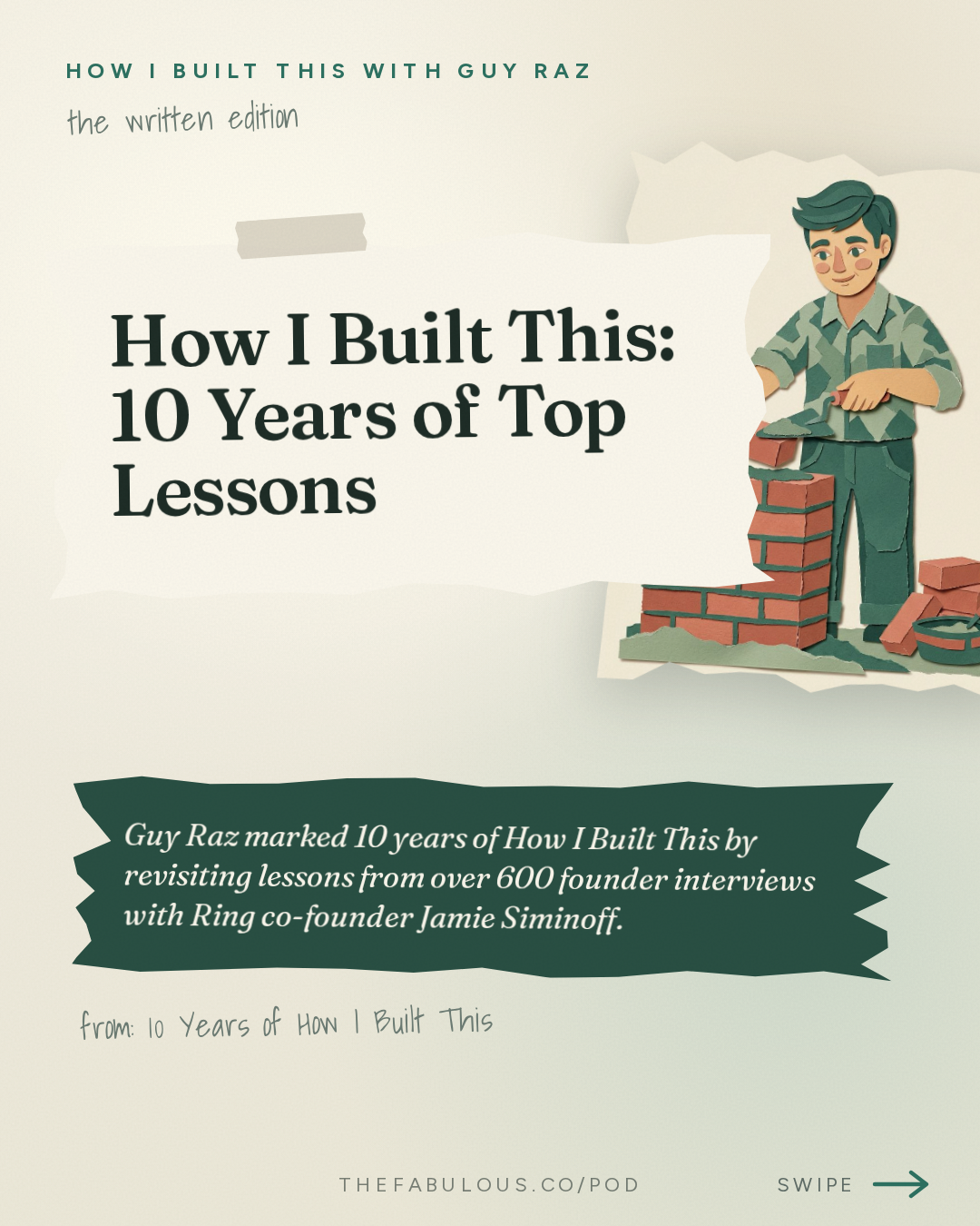 How I Built This: 10 Years of Top Lessons — How I Built This with Guy Raz: 10 Years of How I Built This: A Decade of Innovation, Risk and Reinvention