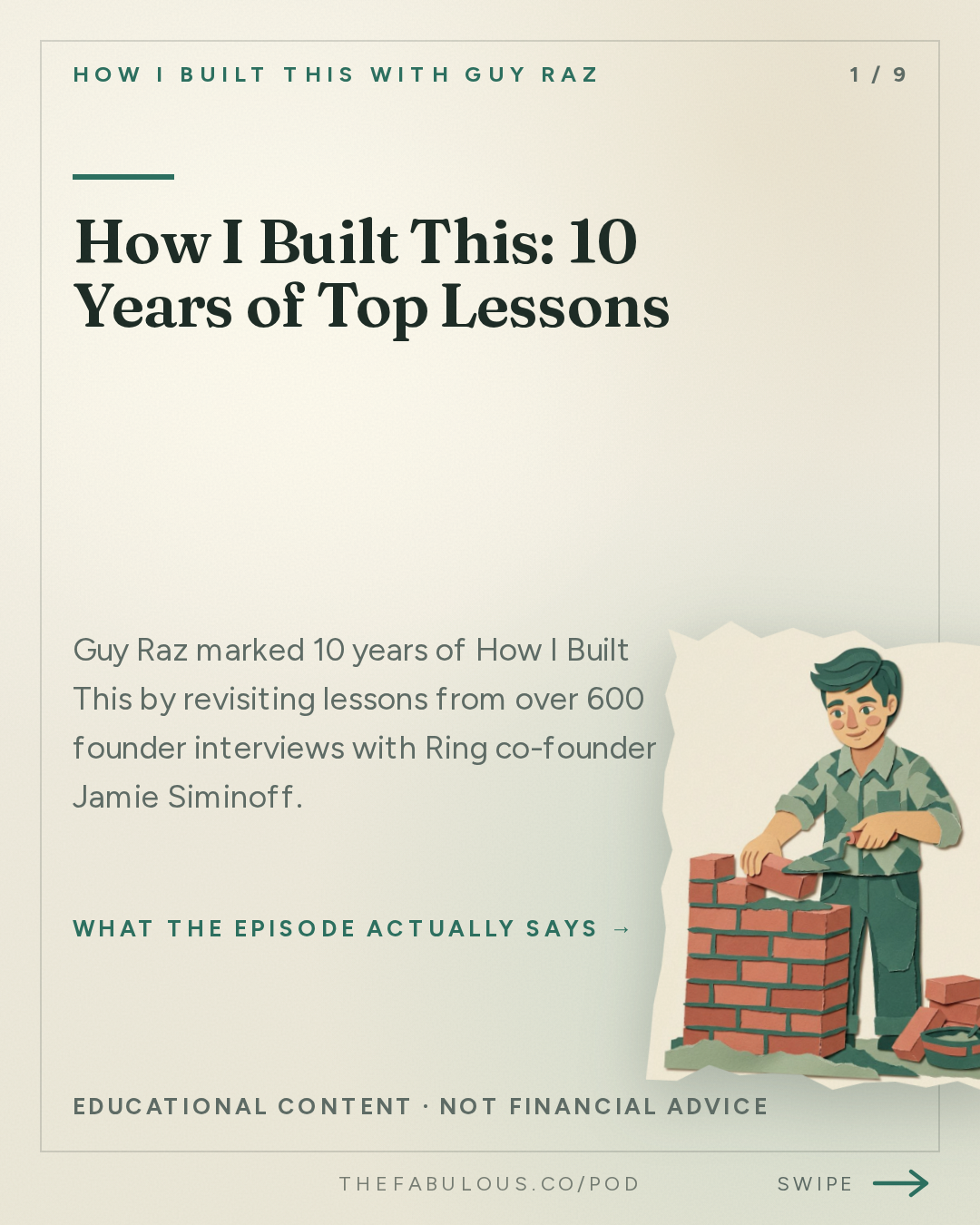 How I Built This: 10 Years of Top Lessons — How I Built This with Guy Raz: 10 Years of How I Built This: A Decade of Innovation, Risk and Reinvention