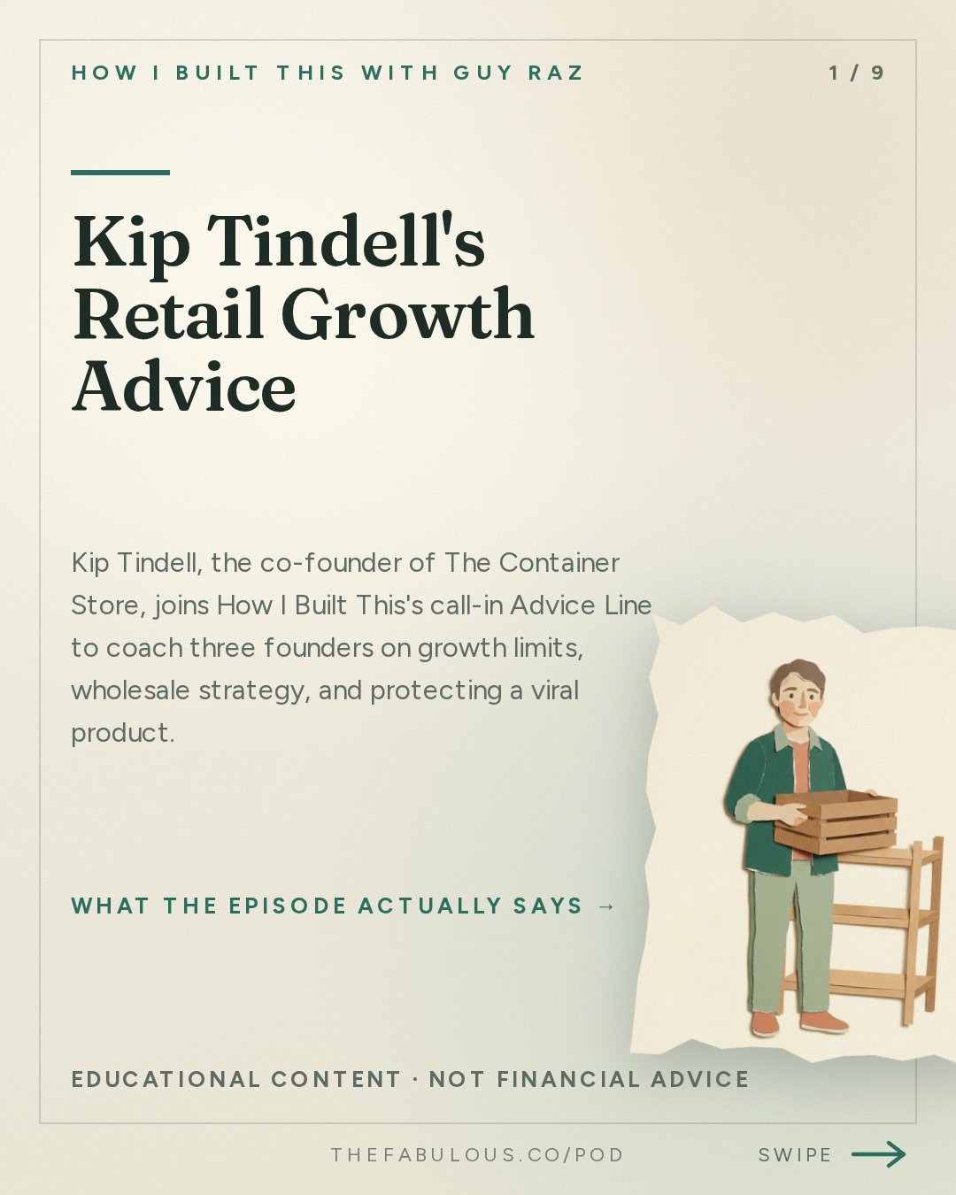 Kip Tindell's Retail Growth Advice — How I Built This with Guy Raz: Advice Line with Kip Tindell of The Container Store